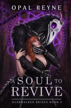 Coperta cărții A Soul to Revive: Duskwalker Brides: Book 5