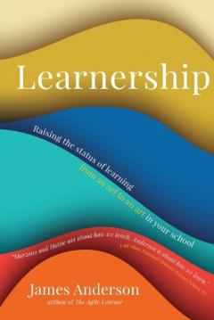 Coperta cărții Learnership: Raising the status of learning from an act to an art in your school