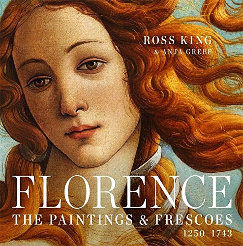 Florence - The Paintings &amp; Frescoes, 1250-1743