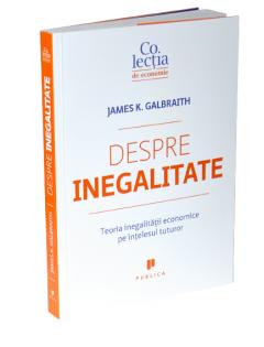 Despre inegalitate James K. Galbraith