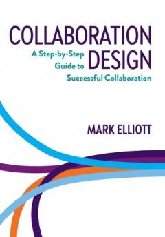 Coperta cărții Collaboration Design: A Step-by-Step Guide to Successful Collaboration