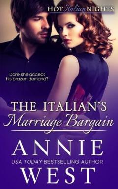 Coperta cărții The Italian's Marriage Bargain: Hot Italian Nights, Book 7
