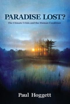 Coperta cărții Paradise Lost? The Climate Crisis and the Human Condition