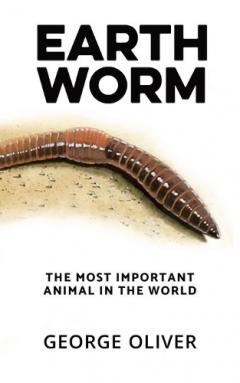 Coperta cărții Earthworm: The Most Important Animal in the World