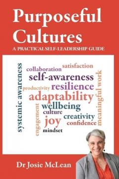 Coperta cărții Purposeful Cultures: A practical self-leadership guide