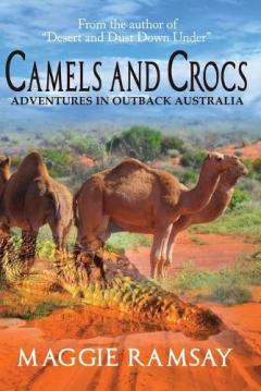 Coperta cărții Camels and Crocs: Adventures in Outback Australia