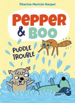 Coperta cărții Pepper & Boo: Puddle Trouble
