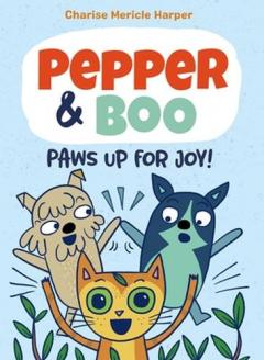 Coperta cărții Pepper & Boo: Paws Up for Joy! (A Graphic Novel)