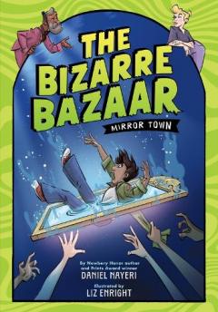 Coperta cărții The Bizarre Bazaar: Mirror Town (A Graphic Novel)