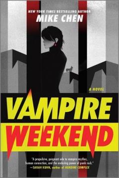 Coperta cărții Vampire Weekend: A Novel