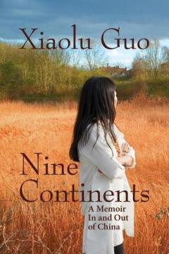 Coperta cărții Nine Continents: A Memoir in and Out of China