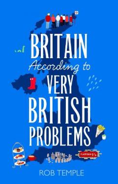 Coperta cărții Britain According to Very British Problems
