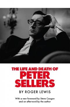 Life and Death of Peter Sellers