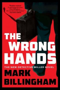 The Wrong Hands: The Next Detective Miller Novel