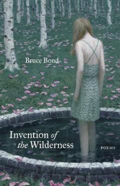 Coperta cărții Invention of the Wilderness: Poems
