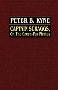 Coperta cărții Captain Scraggs; or, The Green-Pea Pirates