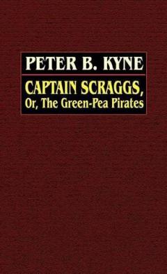 Coperta cărții Captain Scraggs; or, The Green-Pea Pirates