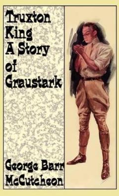 Coperta cărții Truxton King: A Story of Graustark