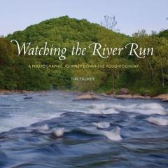 Coperta cărții Watching the River Run: A Photographic Journey Down the Youghiogheny