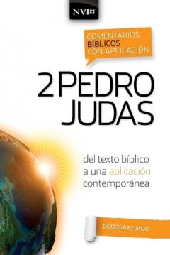 Comentario Bíblico Con Aplicación NVI 2 Pedro Y Judas: del Texto Bíblico a Una Aplicación Contemporánea
