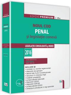 Noul Cod penal si legislatie conexa. Editie PREMIUM