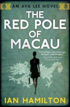 Coperta cărții The Red Pole of Macau: An Ava Lee Novel: Book 4