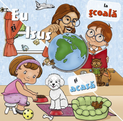 Eu si Isus. La scoala si acasa