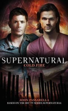 Supernatural - Cold Fire John Passarella