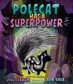 Coperta cărții Polecat Has a Superpower
