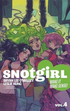 Coperta cărții Snotgirl Volume 4 : Make It Make Sense!