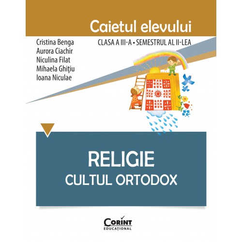 Religie. Cultul Ortodox - Caietul elevului 