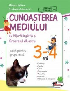 Cunoasterea mediului cu Rita-Gargarita si Greierasul Albastru: caiet pentru grupa mica, 3-4 ani