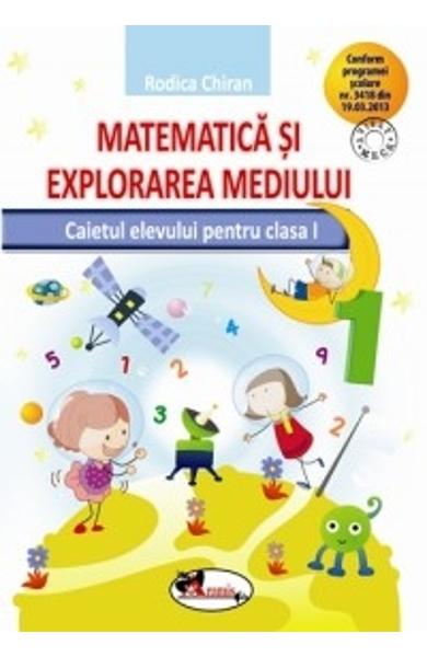 Matematica Si Explorarea Mediului Caiet Clasa I Rodica Chiran