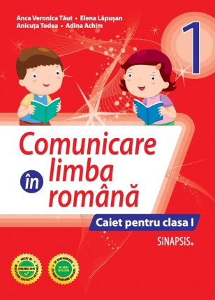 Comunicare in limba romana. Caiet pentru clasa I