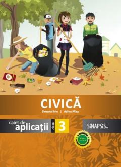 Civica. Caiet de aplicatii pentru clasa a III-a