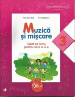 Coperta cărții Muzica si miscare - Caiet de lucru pentru clasa a III-a