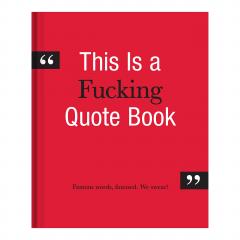 This is a Fucking Quote Book 