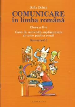Comunicare in limba romana - Clasa a II-a. Semestrul I