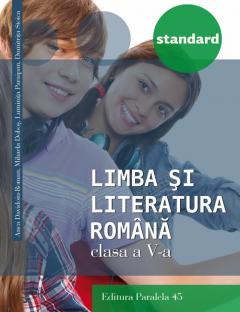 Limba si literatura romana - Standard. Clasa a V-a