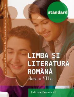 Limba si literatura romana - Standard. Clasa a VII-a