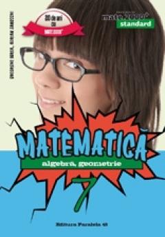 Matematica. Algebra, Geometrie. Clasa a VII-a - Standard