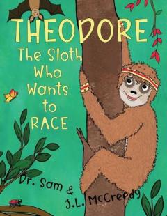 Theodore, The Sloth Who Wants to Race