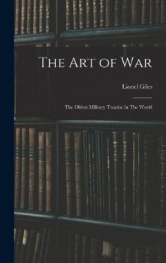 The art of War: The Oldest Military Treatise in The World
