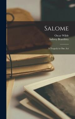 Coperta cărții Salome: A Tragedy in one Act