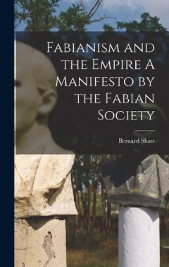Coperta cărții Fabianism and the Empire A Manifesto by the Fabian Society