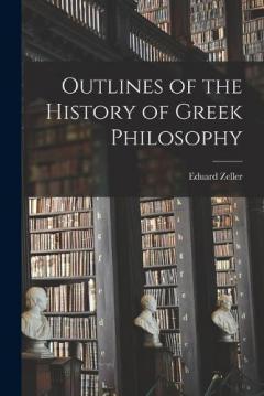 Coperta cărții Outlines of the History of Greek Philosophy