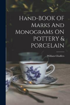 Coperta cărții Hand-BOOK OF Marks And MonograMs ON POTTERY & PORCELAIN