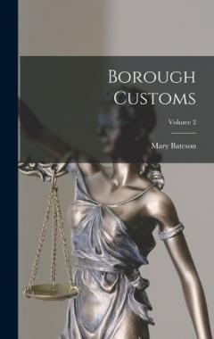 Borough Customs; Volume 2