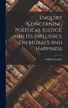 Coperta cărții Enquiry Concerning Political Justice, And Its Influence On Morals And Happiness