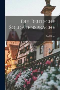Coperta cărții Die Deutsche Soldatensprache